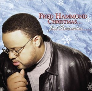fred-hammond-christmas-just-remember1